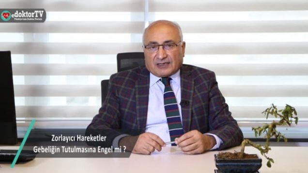 Zorlayıcı Hareketler Gebeliğin Tutulmasına Engel mi
