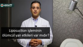 Liposuction işleminin ölümcül yan etkileri var mıdır