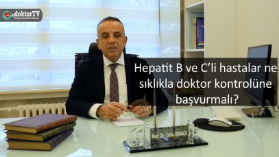 Hepatit B ve C’li hastalar ne sıklıkla doktor