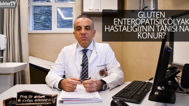 Gluten Enteropatisi(Çölyak Hastalığı)’nın tanısı nasıl konur